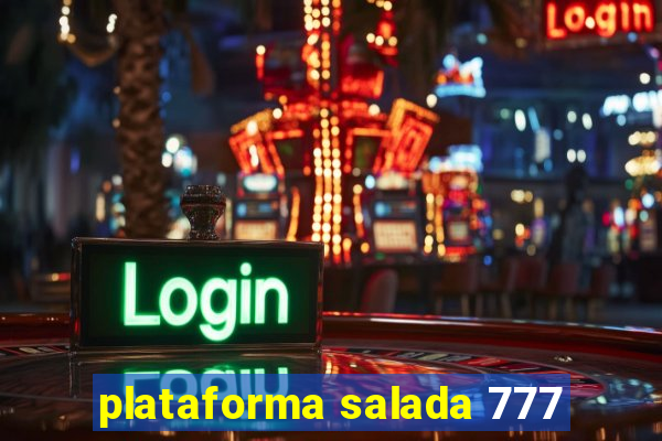 plataforma salada 777